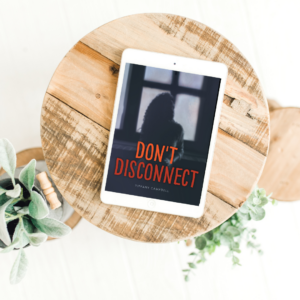 Don't Disconnect By Tiffany Campbell